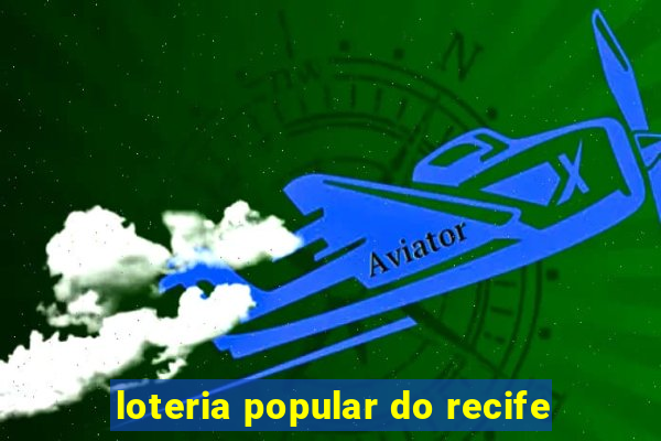 loteria popular do recife